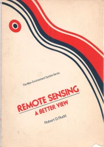 Remote Sensing A Better View The Man-Environment System Series Robt Rudd 1974 PB - Picture 1 of 1