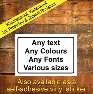 Custom Printed Sign Aluminium PVC or Vinyl Stickers Personalised any colour 9719 - Picture 1 of 15