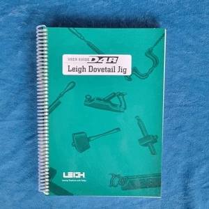 USER GUIDE TO THE D4R LEIGH DOVETAIL JIG ; 160 PAGES ; ILLUSTRATED - Picture 1 of 4