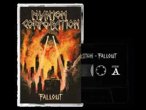 PHANTOM CORPORATION - Fallout [BLACK TAPE]