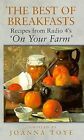 The Best of Breakfasts: Recipes from Radio 4s "On Your Farm", , Used; Good Book