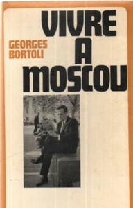 Vivre a moscou | Bortoli Georges | Etat correct - Imagen 1 de 1