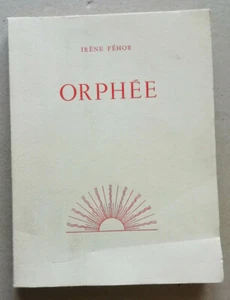 Orphée; La Divine Aventure Irène FEHOR éd 1961 - Imagen 1 de 2