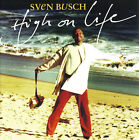 Sven Busch: High on Life (CD)