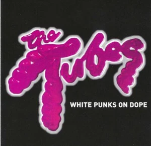 Tubes, The - White Punks On Dope CD NEU OVP - Bild 1 von 1