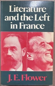 FLOWER: Literature and the Left in France (Methuen, Inc., 1985) - Picture 1 of 4