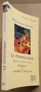 Le Chronoviseur Machine À Explorer Le Passé Père François Brune éd Oxus 2010 - Picture 1 of 3