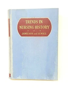 Trends in Nursing History & Their Relationship to World Events Jamieson Sewall - Picture 1 of 12