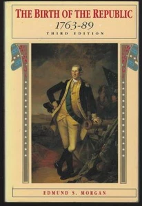 Birth of the Republic, 1763-89 Edmund Morgan 1992 American History Softcover - Picture 1 of 1