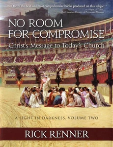 No Room for Compromise, a Light in Darkness: Christ's Message to Today's Church, - Bild 1 von 1