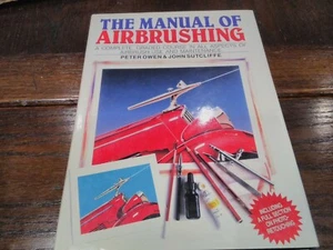 The manual of Airbrushing by P. Owen & J Sutcliffe Thames Hudson H/B Book(1988) - Picture 1 of 11