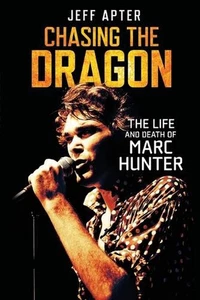 Chasing the Dragon: The Life and Death of Marc Hunter by Jeff Apter Paperback Bo - Picture 1 of 1