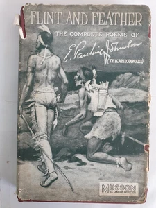 Flint and Feather : The Complete Poems by E. Pauline Johnson, 1917 Fifth Edition - Picture 1 of 23