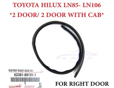 GENUINE RIGHT DOOR ROOF RAIL WEATHERSTRIP SEAL FOR TOYOTA HILUX LN85 2DR 1988-97 - Image 1 of 4