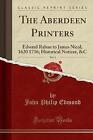 The Aberdeen Printers, Vol 4 Edward Raban to James