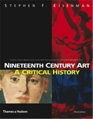 Nineteenth Century Art: A Critical History by Thomas Crow Paperback / softback - Image 1 of 2