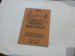 Schaaktournooi Maastricht 1946 ---  45 Meesterpartijen, 10 Partijen Hoofdgroep - - Picture 1 of 1