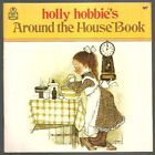 Vintage Children's Book ~ HOLLY HOBBIE'S AROUND THE HOUSE BOOK ~ Holly Hobbie