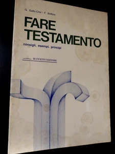 Gallo-Orsi, Bottino FARE TESTAMENTO consigli, esempi, principi / Buffetti 1980 - Imagen 1 de 1