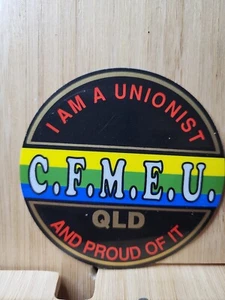 C.F.M.E.U. Qld - I am a Unionist and Proud of It🏆STICKER 🏆 - Picture 1 of 1