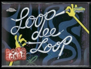2025 Topps Chrome SpongeBob 25th Anniv S-O-N-G Songs #S-4 Loop de Loop - Picture 1 of 2