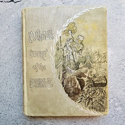 A Child's Story of the Bible Illustrated Book by Henry Altemus 1895 - Image 1 of 4