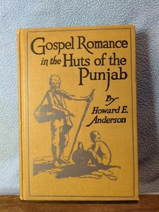 Rare! Signed!! Gospel Romance In The Huts Of The Punjab By Howard E. Anderson - Imagen 1 de 15