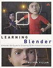 Learning Blender : A Hands-On Guide To Creating 3D Animated Chara
