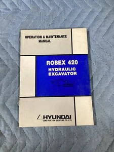 ORIGINAL HYUNDAI ROBEX 420 HYDRAULIC EXCAVATOR OPERATORS MANUAL - Picture 1 of 5