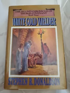 White Gold Wielder Book 3-Stephen R Donaldson (1st Edition 1983 Hard Cover) - Foto 1 di 8