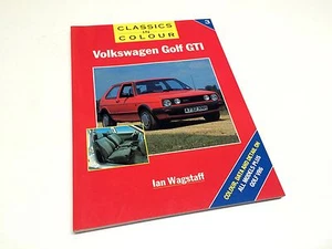 Volkswagen Golf GTI By Ian Wagstaff ©1992 Classics in Colour #3 Softcover Book - Imagen 1 de 6