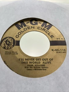 MGM 45 RPM Hank Williams - I’ll Never Get Out Of This World Alive 7" record VG+ - Picture 1 of 4