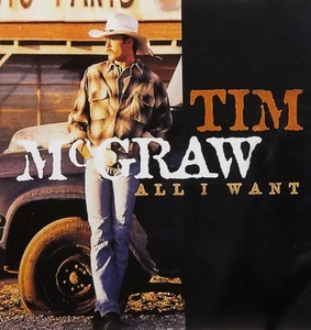 Mcgraw Tim All I Want (CD) - Picture 1 of 3