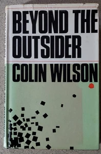 BEYOND THE OUTSIDER von Colin Wilson - Hardcover 1965 - Bild 1 von 7