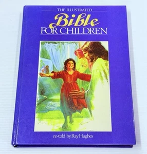 The Illustrated Bible for Children Ray Hughes 1989 Old & New Testament Religious - Photo 1/19