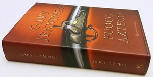 LN- FUOCO AZTECO - GARY JENNINGS - RIZZOLI -- 1a ED. - 2009 - CS - ZFS51 - Picture 1 of 1