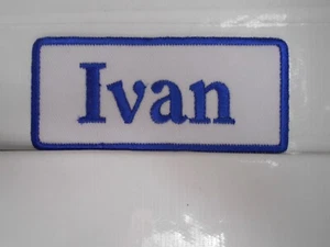 IVAN  NEW EMBROIDERED  SEW / IRON ON NAME PATCH BLUE ON WHITE - Picture 1 of 2