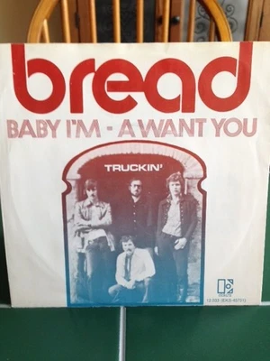 BREAD "BABY I'M-A-WANT YOU" B/W "TRUCKIN'" 7" VINYL SINGLE RECORD IMPORTED! - Image 1 of 4
