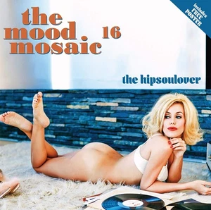 Compilation The Mood Mosaic 16 the Hipsoulover (Vinyl) - Picture 1 of 2
