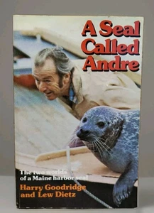 A Seal Called Andre, By Harry Goodridge & Lew Dietz SC By Down East Books Maine - Picture 1 of 10