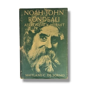 Noah John Rondeau : Adirondack Hermit SIGNED Hardcover Copy Maitland De Sormo - Picture 1 of 11