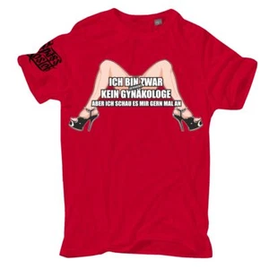 T-Shirt Ich bin zwar kein Gynäkologe aber ich schau es mir gerne an M bis 8XL - Bild 1 von 8