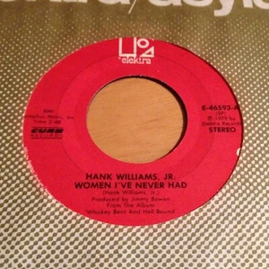 Hank Williams Jr 45 Women I've Never Had / Tired Of Being Johnny B. Good - Picture 1 of 2