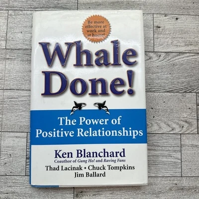 Whale Done Ken Blanchard Vtg 2002 Hardcover Workplace Relationships Book - Image 1 of 4