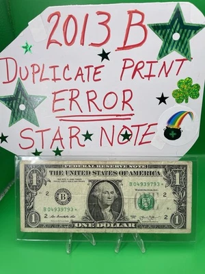 🌟 Star Note 2013 B Duplicate Serial ERROR B04939793* Fancy Number $1 Bill D/C - Image 1 of 4