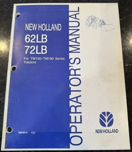 08-02 NEW HOLLAND 62LB & 72LB LOADER OPERATOR'S MANUAL P/N 86978741 (608) - Picture 1 of 1