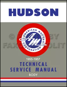Hudson Body Repair Shop Manual 1955 1956 1957 Hornet Wasp 55 Rambler - Picture 1 of 2