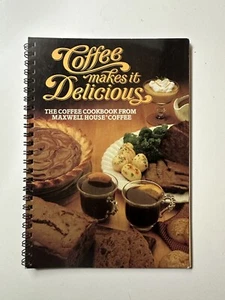 Coffee Makes it Delicious Cookbook from Maxwell House 1981 Vintage Cook Book - Picture 1 of 4