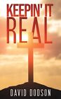  KEEPIN IT REAL by DAVID DODSON  NEW Paperback