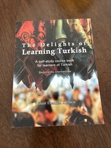 The Delights of Learning Turkish: A self-study course book By Kuzucu - Picture 1 of 9